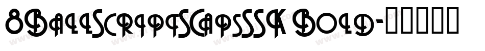 8BallScriptSCapsSSK Bold字体转换